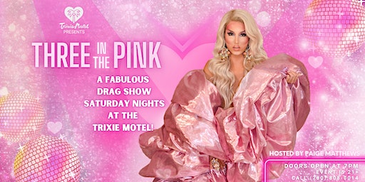 THREE IN THE PINK: Hosted Paige Matthews | Trixie Motel