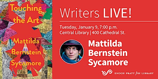 Mattilda Bernstein Sycamore: "Touching the Art" | Enoch Pratt Free Library