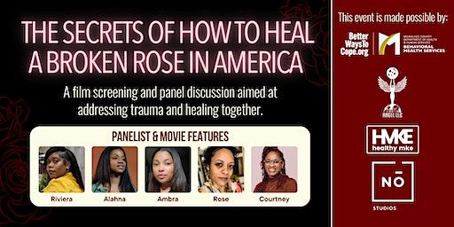 The Secrets of How to Heal a Broken Rose in America: Film Screening & Panel | NŌ STUDIOS