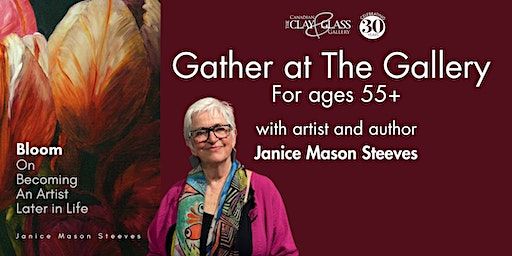 Bloom: On Becoming an Artist Later in Life (Gather at The Gallery 55+) | Canadian Clay and Glass Gallery