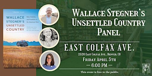 Wallace Stegner’s Unsettled Country Panel Live at Tattered Cover Colfax | Tattered Cover Colfax Ave