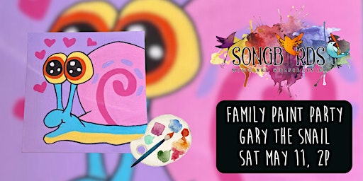Family Paint Party at Songbirds- Gary the Snail | Songbirds Music, Art, & Dance Center