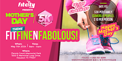 FitCity Presents Mother's Day 5K Fun RUN/WALK with theme: FITFINENFABOLOUS! | Memorial Park Tennis Center