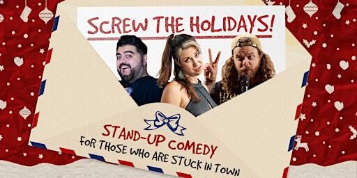 SCREW THE HOLIDAYS! Stand Up Comedy Leipzig | Kabarett-Theater Sanftwut