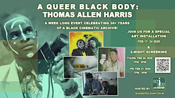 A Queer Black Body: Thomas Allen Harris | Scribe Video Center