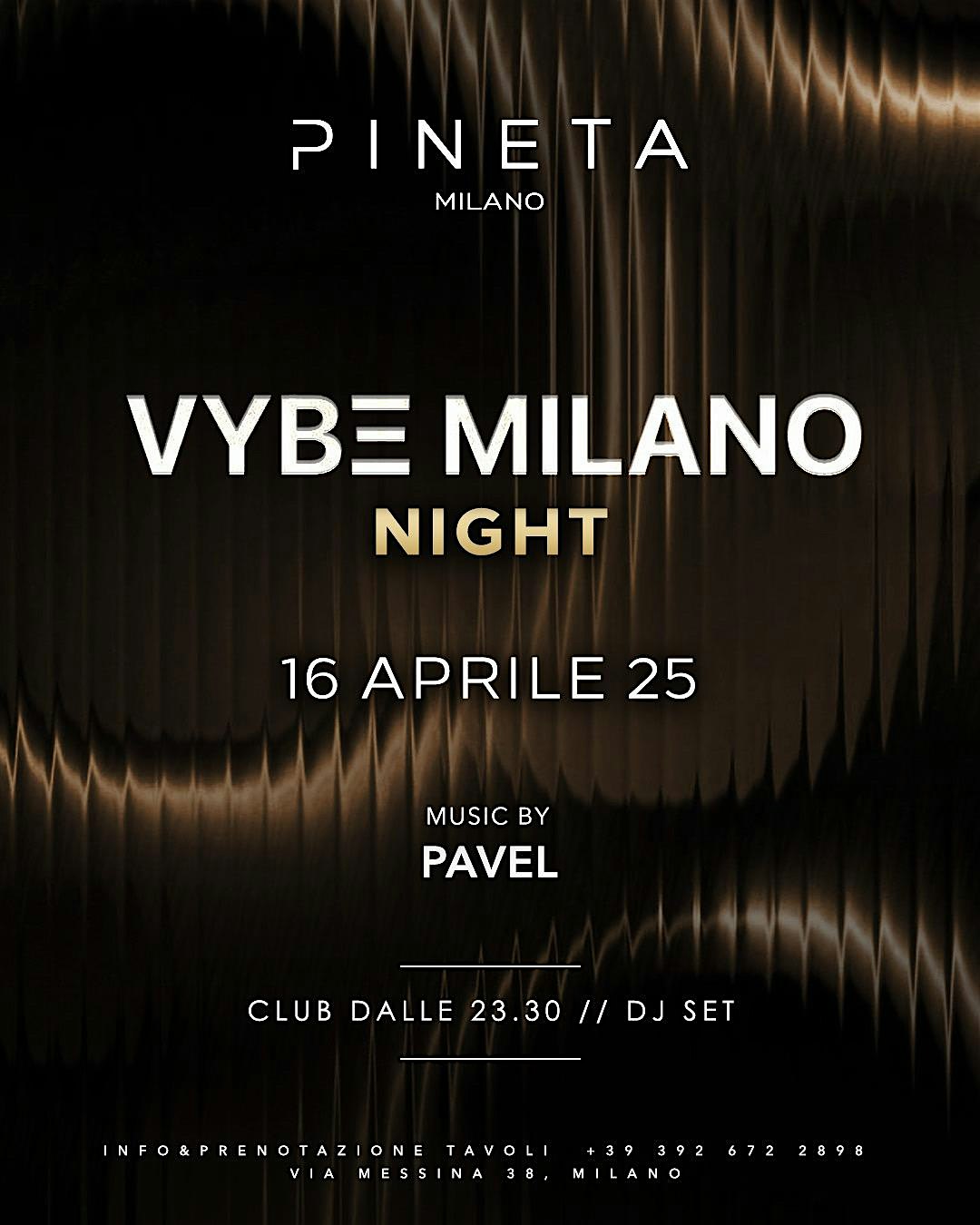 VYBE MILANO | Pineta Milano