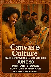 Black expo WNBA ALL STAR weekend "Canvas & Culture" SIP and PAINT|ART SHOW | Phiri Art