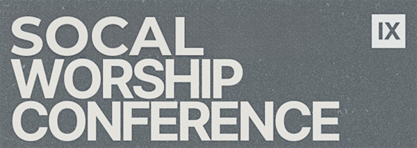 SOCAL WORSHIP CONFERENCE | Christian Fellowship Bible Church