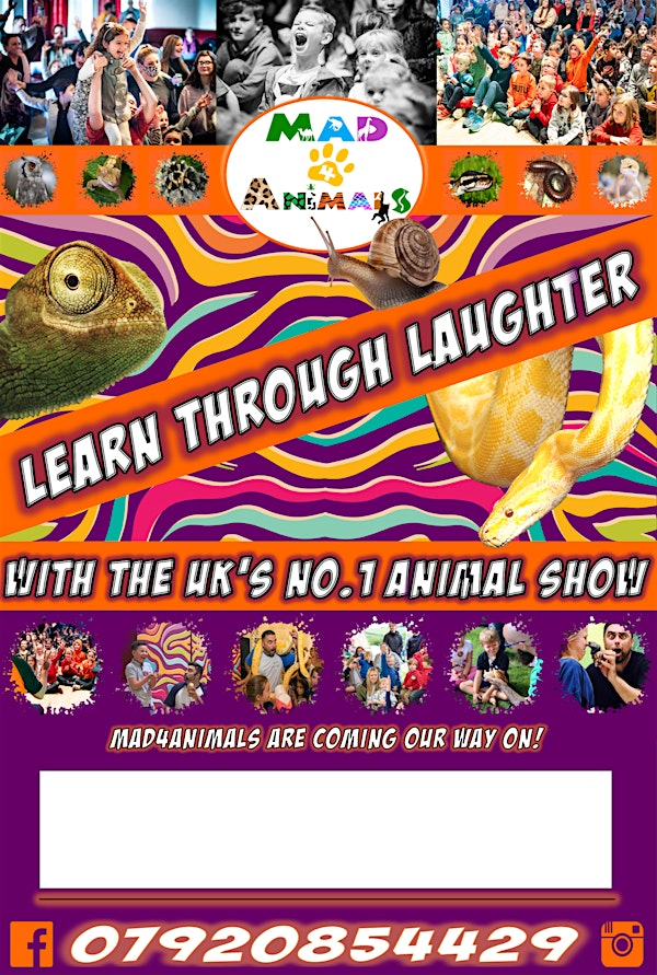 Mad4Animals Family show | Mustons Lane