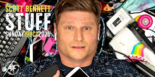 Scott Bennett: Stuff  **EXTRA MATINEE SHOW** | The Forge Comedy Club
