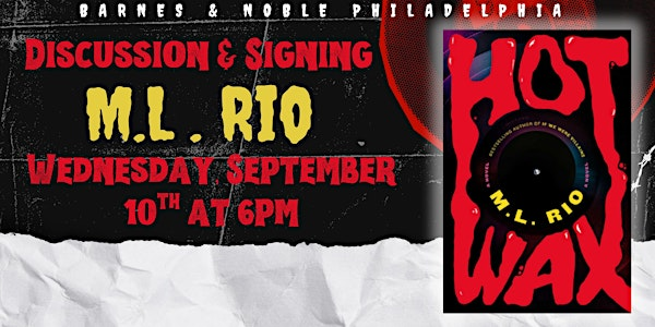 M.L. Rio celebrates HOT WAX on September 10th at 6pm -  B&N Philly | Barnes & Noble - Philadelphia