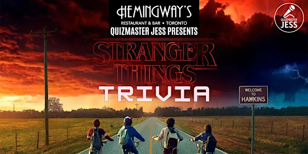 Stranger Things Trivia 1.1 (first night) | Hemingway's Restaurant
