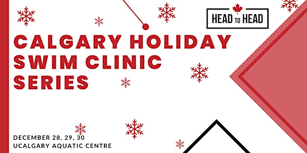 Calgary Holiday Head to Head Swim Clinic Series  - SUNDAY ONLY | UCalgary Aquatic Centre