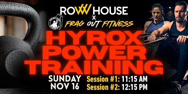 Row House x Frag Out: HYROX POWER TRAINING | Row House Fitness Granada Hills