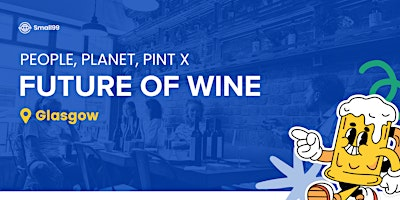 Glasgow - People Planet Pint x Future of Wine | The Caravan Shop
