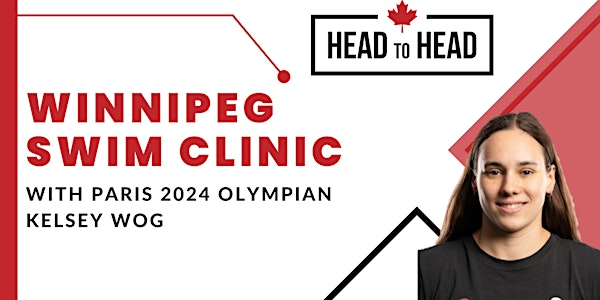 Winnipeg Head to Head Swim Clinic with 2X Olympian Kelsey Wog | Pan Am Pool