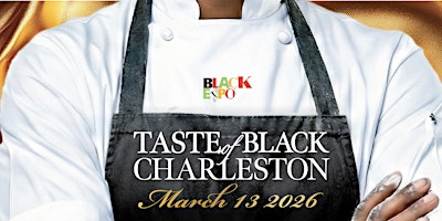 2026 Taste of Black Charleston | Charleston Visitor Center