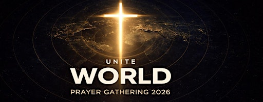 UNITE WORLD prayer gathering 2026 | Bayou Music Center