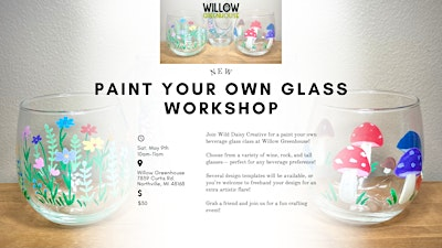 Paint Your Own Drinking Glass! | Willow Greenhouse