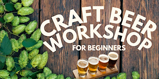Craft Brewing Workshop for Beginners | 2787 Princess St