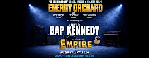 For One Night Only - Energy Orchard & guests | Belfast Empire Music Hall