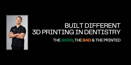 Built Different: 3d Printing in Dentistry with Max T. | Lane Community College - Bldg 4, Room 105 map: www.bit.ly/LCCBLDG4