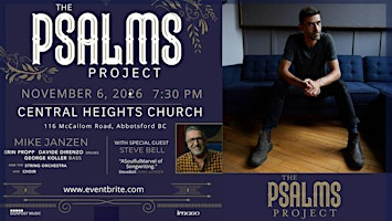 THE PSALMS PROJECT with MIKE JANZEN and Special Guest STEVE BELL | Central Heights Church