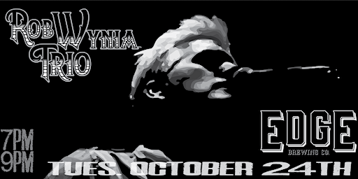 An evening with ROB WYNIA TRIO ( Admission + Drink Token) | Edge Brewing Company