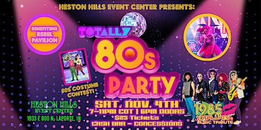 Totally 80's Party w/ The 1985 | Heston Hills Event Center | Heston Hills Event Center, East 800 North, La Porte, IN, USA