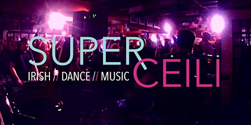 Festival Club feat. SUPER CÉILÍ | Bridge House Hotel