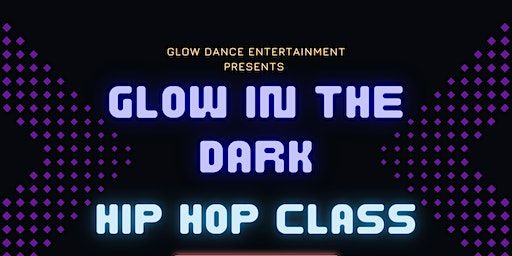 Glow Dance Entertainment presents Glow In The Dark Hip Hop Class | Revolve Wellness Studios