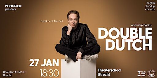 Double Dutch - Utrecht Theaterschool at 18:30 - English Stand up Comedy | Theaterschool Utrecht