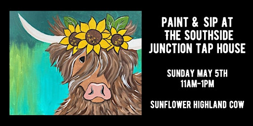 Paint & Sip at The Southside Junction Tap House - Sunflower Highland Cow | Southside Junction Tap House