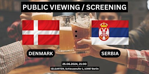 Public Viewing/Screening: Denmark vs. Serbia | ŒLGARTEN
