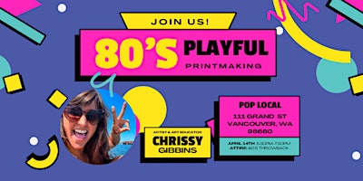 Playful Printmaking - 80's THROWBACK | Pop-Local