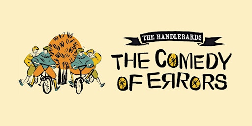 The Handlebards present 'The Comedy of Errors' | Northumberlandia
