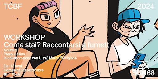 Come stai? Raccontarsi a fumetti - Con Paolo Gallina | Progetto Giovani Treviso