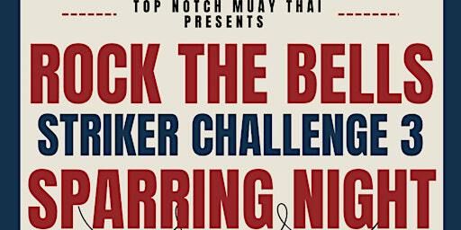 Top Notch Striker Challenge 3 - Rock The Bells Sparring Event | 3677 BC-97 unit 107