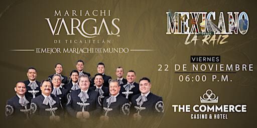 Commerce Casino Presents: Mariachi Vargas, Mexicano Desde La Raiz Tour! | The Commerce Casino & Hotel