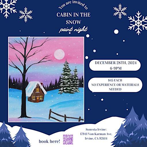 Cabin in the Snow Paint and Wine Night! Cozy winter night! | 17941 Von Karman Ave