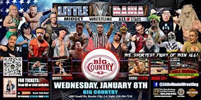 Bossier City, LA - Little Mania Midget Wrestling @ Big Country | Big Country
