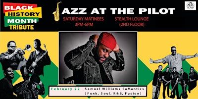 Jazz - Samuel Williams SaMantics & DJ February | The Pilot