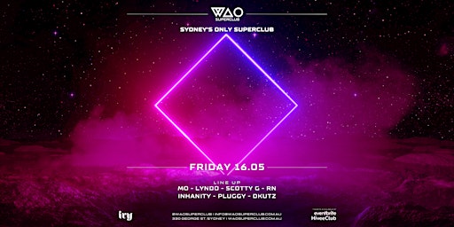 FRI 16 MAY - WAO SUPERCLUB @ IVY | ivy precinct