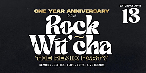 Rock Wit'cha - The Remix Party // 1 Year Anniversary | The Libertine