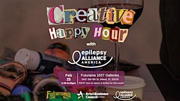 Creative Happy Hour with our partners Epilepsy Alliance Florida & Futurama! | Futurama 1637 Art Building