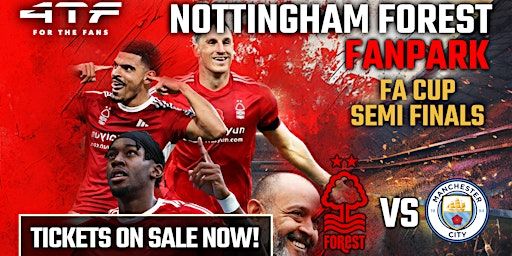 FA Cup Semi Finals - Nottingham Forest FanPark | The Palais