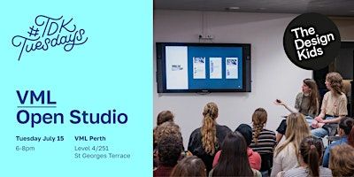 #TDKTuesdays Open Studio at VML | level 4/251 St Georges Terrace