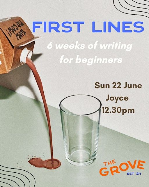 First Lines with The Grove | Joyce