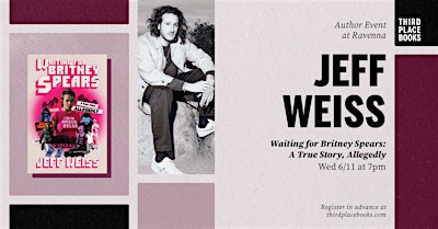 Jeff Weiss with Martin Douglas and Lindy West — Waiting for Britney Spears | Third Place Books Ravenna