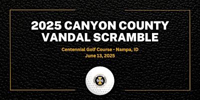 2025 Canyon County Vandal Scramble | Centennial Golf Course
